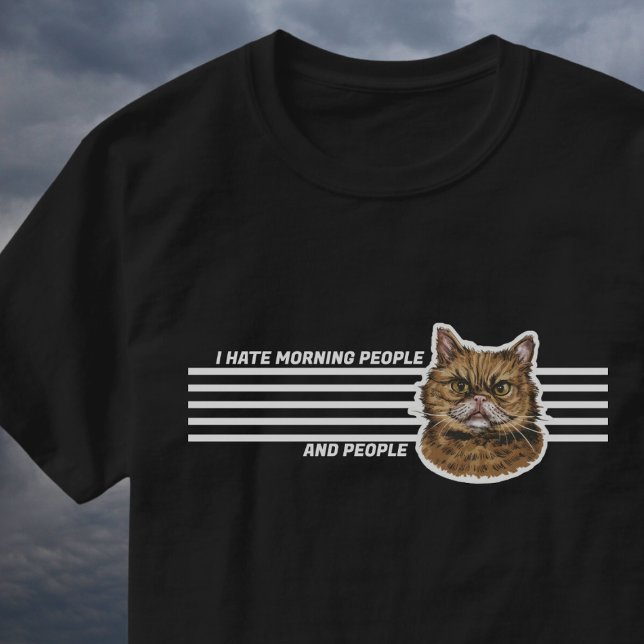 funny scruffy cat "hate morning people" ugly cat T-Shirt (Creator Uploaded)