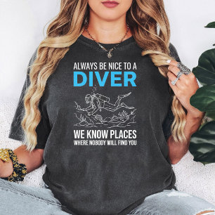 Funny Scuba Diver Always Be Nice Underwater Quote T-Shirt