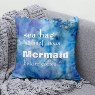 Funny Sea Hag Definition: Mermaid Before Coffee Cushion