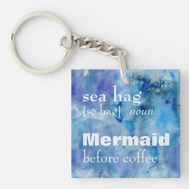 Funny Sea Hag Definition 🧜‍♀Mermaid Before Coffee Key Ring (Front)