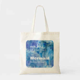 Funny Sea Hag Definition: Mermaid Before Coffee Tote Bag