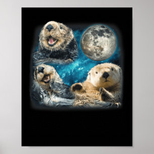 Funny Sea Otters With The Moon Meme Animal For Fam Poster
