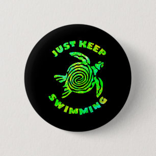 Funny Sea Turtle Just Keep Swimming Ocean Beach Va 6 Cm Round Badge