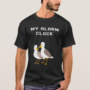 Funny Seagull My Alarm Clock Seaside Wake Up Call  T-Shirt