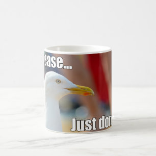 Funny Seagull Please Just Don't Coffee Mug