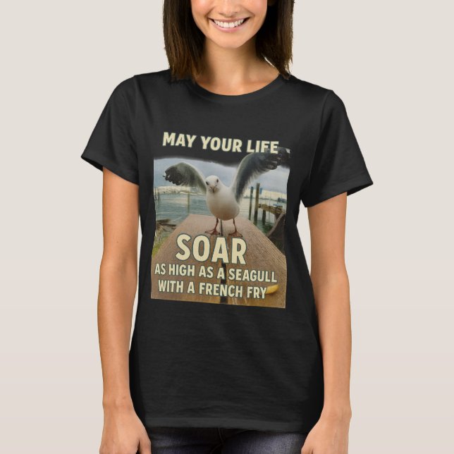 Funny Seagull Soar Quote T-Shirt (Front)
