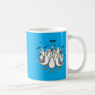 Funny Seagulls Mama Mothers Day Humour Mum Mum Coffee Mug