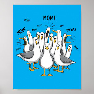 Funny Seagulls Mama Mothers Day Humour Mum Mum Poster