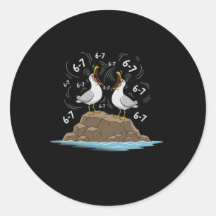 Funny Seagulls Six Seven 67 Mem Teacher Men Women Classic Round Sticker
