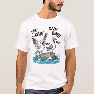 Funny Seagulls Yelling Dad Coastal Humour Design T-Shirt