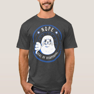 Funny Seal of Disapproval by Tobe Fonseca T-Shirt