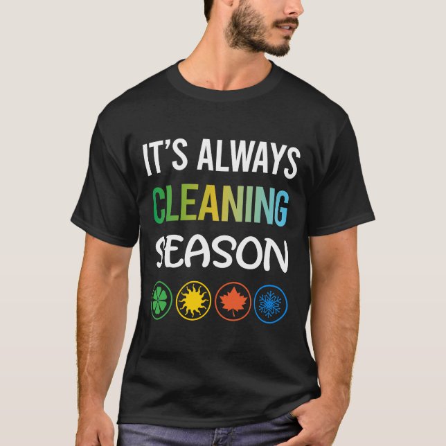 Funny Season Cleaning T-Shirt (Front)