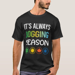 Funny Season Jogging Jog Jogger T-Shirt