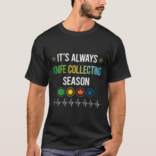 Funny Season Knife Collecting Knives T-Shirt (Front)
