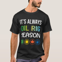 Funny Season Oil Rig Roughneck Offshore