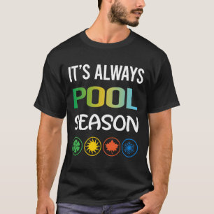 Funny Season Pool T-Shirt