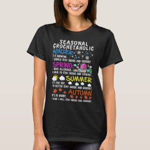 Funny Seasonal Crochetaholic Crocheting Yarning Lo T-Shirt
