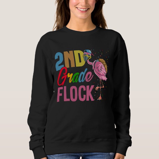 Funny Second Grade Flock Pink Flamingo First Day O Sweatshirt (Front)