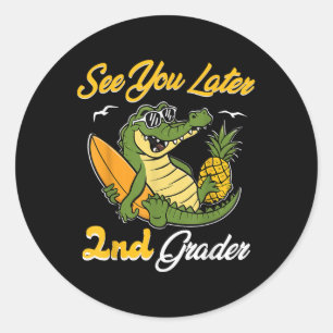 Funny See You Later Second Grader Cool Crocodile S Classic Round Sticker