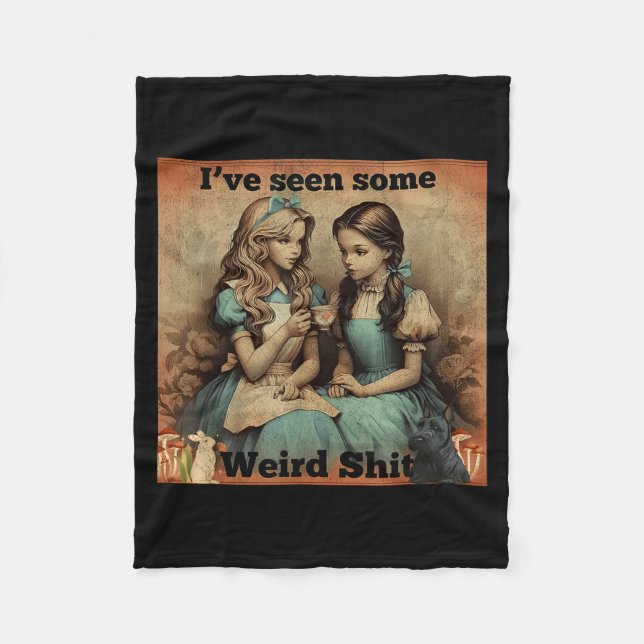 Funny Seen Some Weird Sarcastic Quote Fleece Blanket (Front)