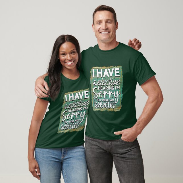 Funny selective hearing word art T-Shirt (Unisex)