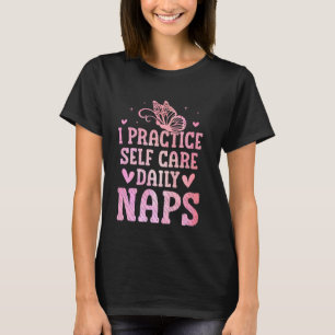 Funny Self-Care Girl Love Wellness Mental Health A T-Shirt