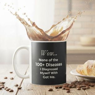 Funny Self-Diagnosed 100+ Diseases Overthinker Coffee Mug