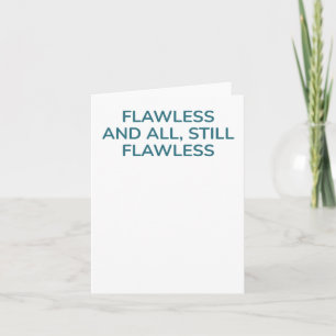 Funny Self-love Quote Flawless And All Card
