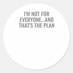 Funny Self-love Quote Im Not For Everyone Sticker