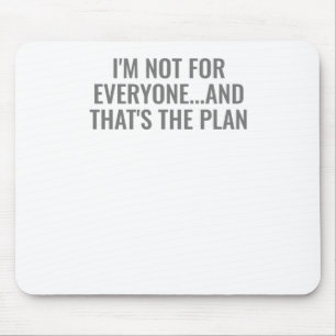 Funny Self-love Quote Im Not For Everyone Sticker Mouse Pad