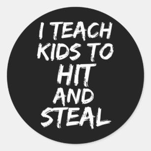 Funny Sell Coaching Gift I Teach Kids To Hit And S Classic Round Sticker