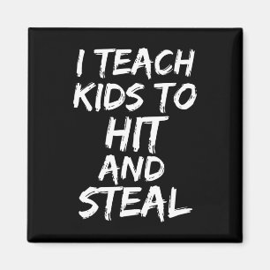 Funny Sell Coaching Gift I Teach Kids To Hit And S Magnet
