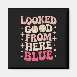 Funny Sell Mom Quote Looked Good From Here Blue So Magnet