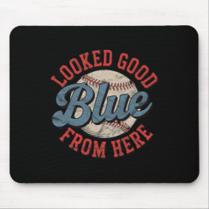 Funny Sell Mom Quote Looked Good From Here Blue So Mouse Pad