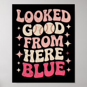 Funny Sell Mom Quote Looked Good From Here Blue So Poster