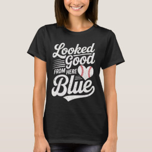 Funny Sell Mom Quote Looked Good From Here Blue So T-Shirt