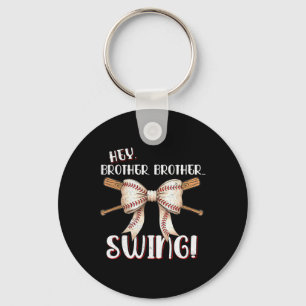 Funny Sell Sister Hey Brother Brother Swing Sell K Key Ring
