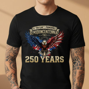 Funny Semiquincentennial 250 Years USA 2026 Eagle T-Shirt