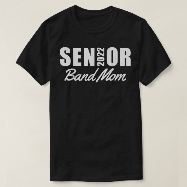 Funny Senior 2022 Band Mom Matching Family Class O T-Shirt (Design Front)