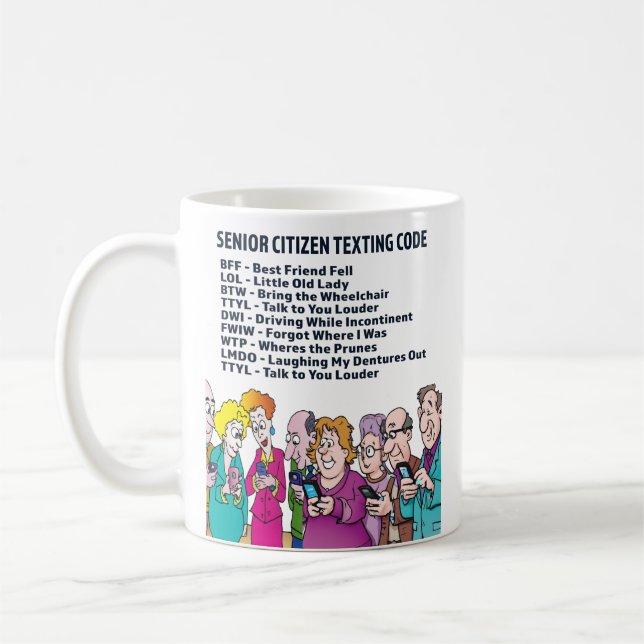 Funny Senior Citizen Texting Code Coffee Mug (Left)