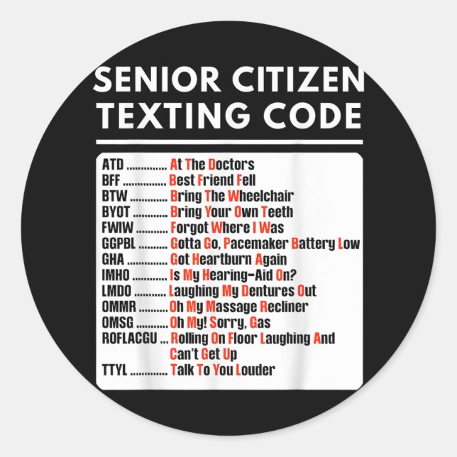 Funny Senior Citizen Texting Code Tee  Classic Round Sticker (Front)