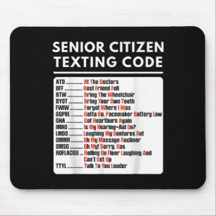 Funny Senior Citizen Texting Code Tee Mouse Pad