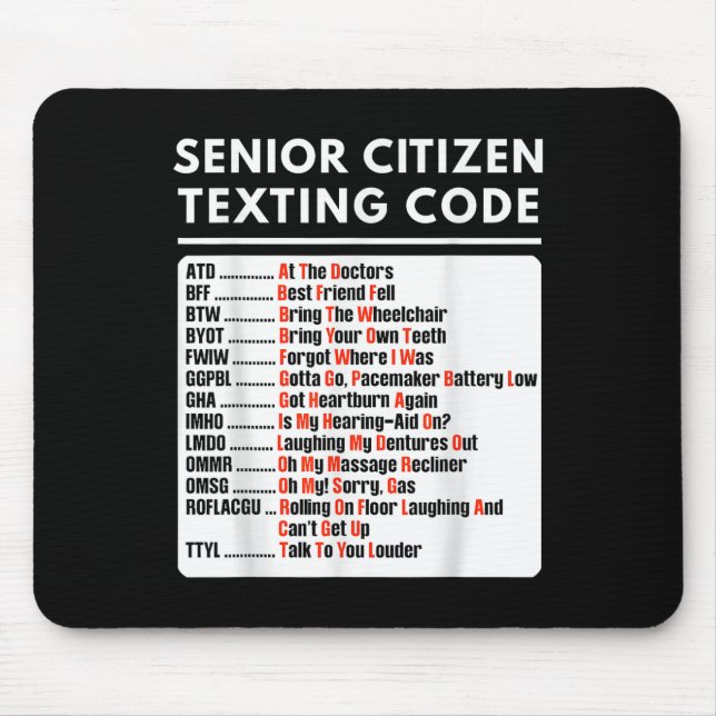 Funny Senior Citizen Texting Code Tee  Mouse Pad (Front)