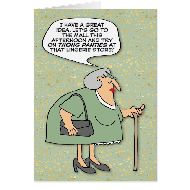 Funny Senior Citizen “Thong Panties” Birthday Card (Front)