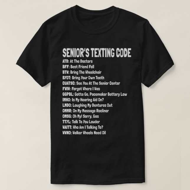Funny Senior Citizen's Teting Code Gift  T-Shirt (Design Front)