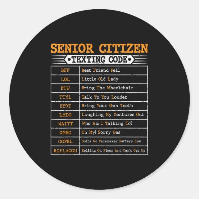 Funny Senior Citizens Texting Code For Old People  Classic Round Sticker (Front)