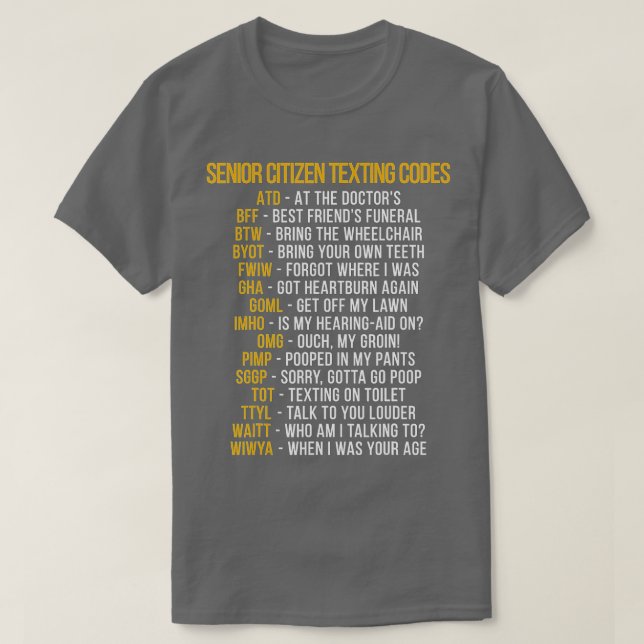 Funny Senior Citizen's Texting Code  Gift for Gran T-Shirt (Design Front)