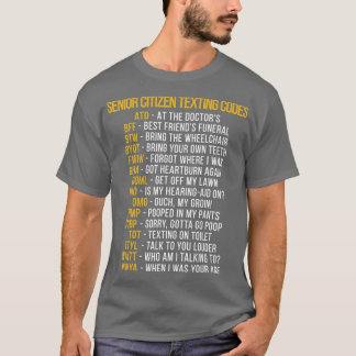Funny Senior Citizen's Texting Code  Gift for Gran T-Shirt