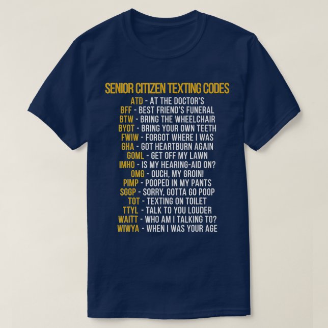 Funny Senior Citizens Texting Code  Gift for Grand T-Shirt (Design Front)