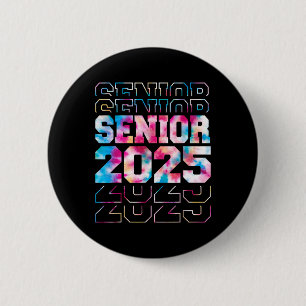 Funny Senior Graduation Gifts Cl Of 2025 Senior Me 6 Cm Round Badge